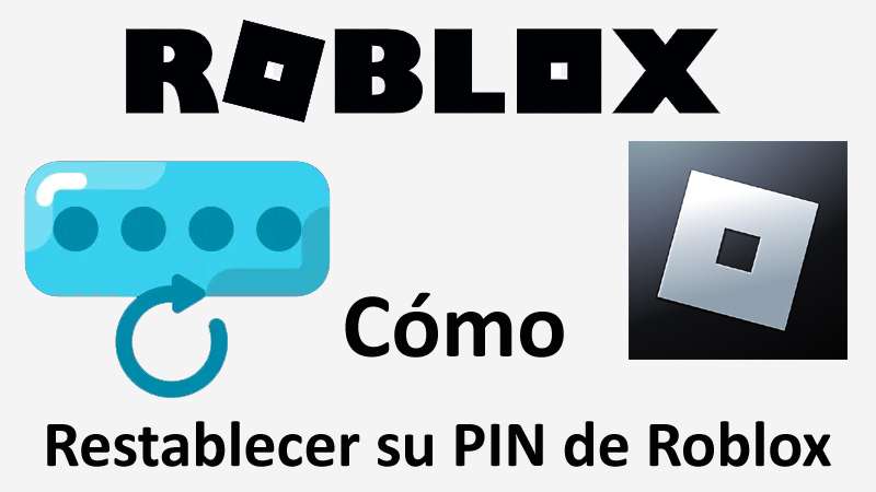 Cómo restablecer su PIN de Roblox