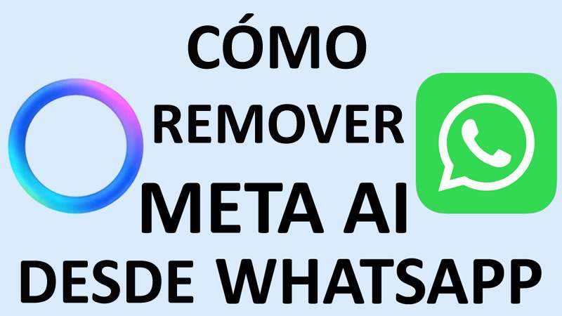 Cómo Eliminar Meta AI De WhatsApp