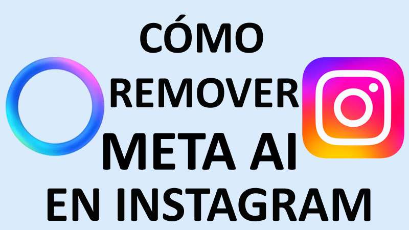 Cómo Remover Meta AI En Instagram