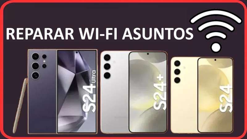 Cómo Arreglar Wi-Fi Asuntos En Samsung S24 Ultra, S24 Plus O S24